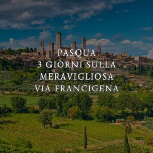 Pasqua: 3 giorni sulla meravigliosa Via Francigena - 4/6 aprile